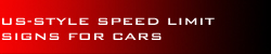 US-Style SPEED LIMIT signs for cars